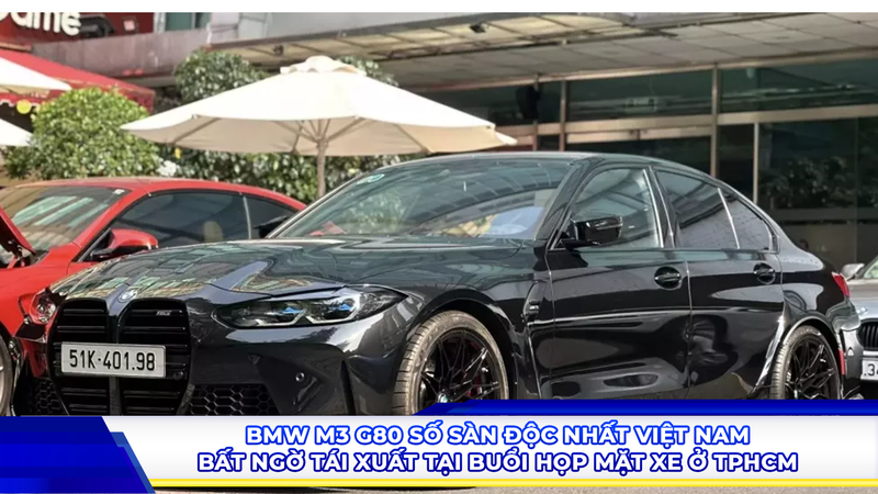 BMW M3 G80 số sàn độc nhất Việt Nam bất ngờ tái xuất tại buổi họp mặt xe ở TP.HCM